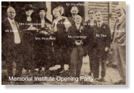 Mr Ensor Mrs Hargreaves Mrs Woodfield Mrs Steele Mr Woodfield Dr Steele Mr Liversage Mr Tew Mr Henn Memorial Institute Opening Party