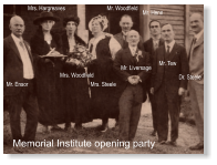 Memorial Institute opening party Mr. Ensor Mrs. Hargreaves Mrs. Woodfield Mrs. Steele Mr. Liversage Mr. Henn Mr. Woodfield Dr. Steele Mr. Tew